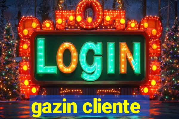 gazin cliente