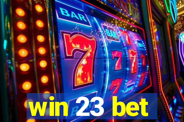 win 23 bet