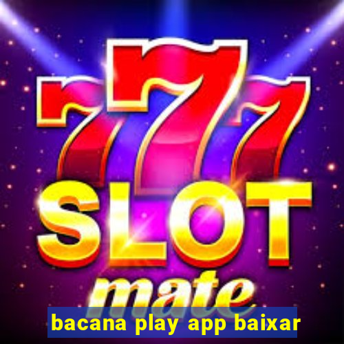 bacana play app baixar