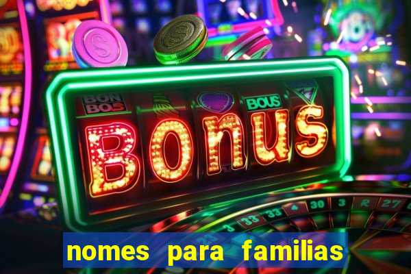 nomes para familias em jogos