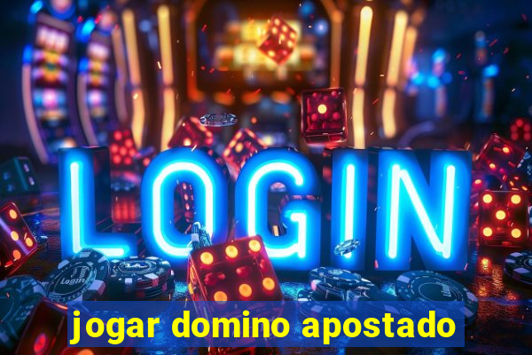 jogar domino apostado