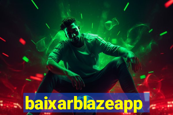 baixarblazeapp