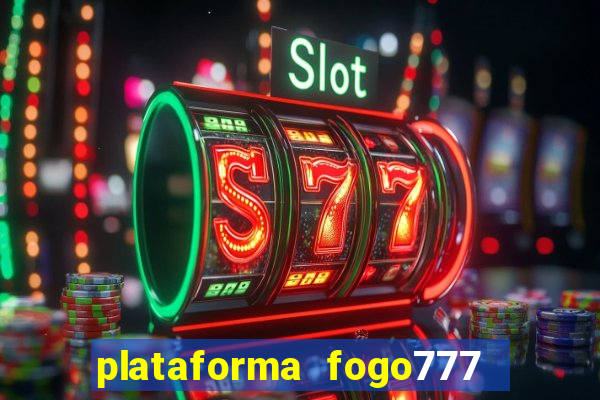 plataforma fogo777    confi  vel