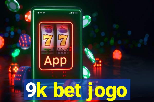 9k bet jogo