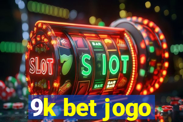 9k bet jogo