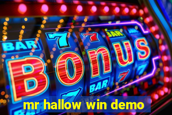 mr hallow win demo