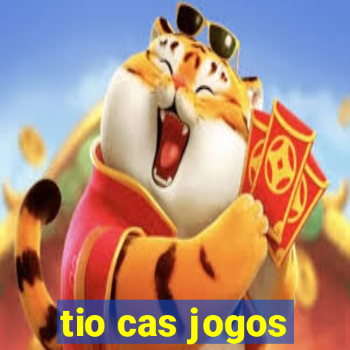 tio cas jogos