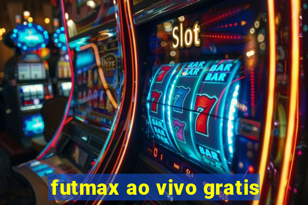 futmax ao vivo gratis