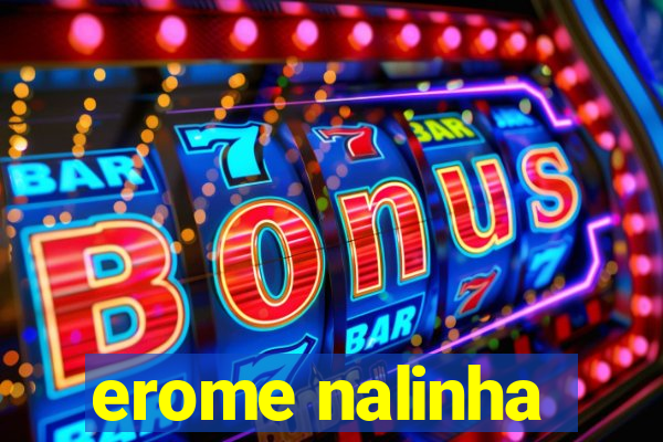 erome nalinha