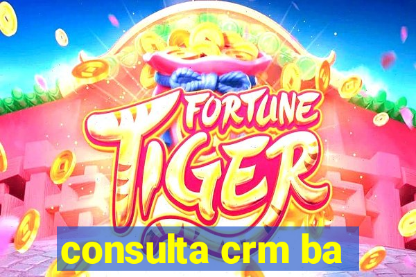 consulta crm ba