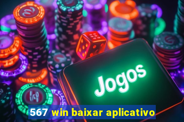 567 win baixar aplicativo