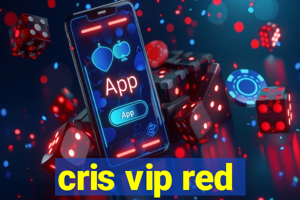 cris vip red