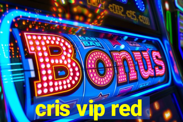 cris vip red