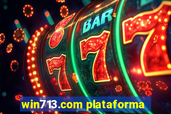 win713.com plataforma