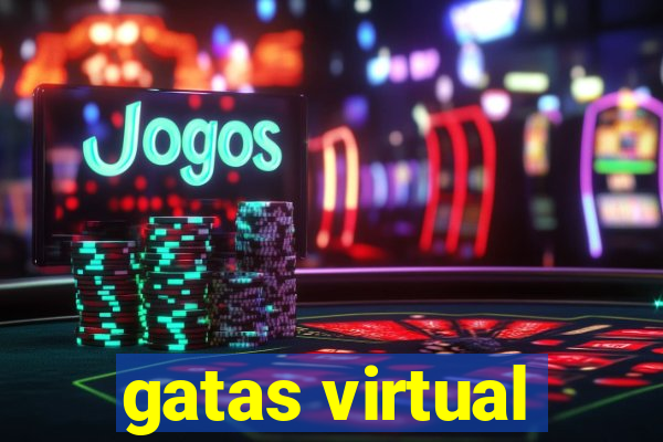 gatas virtual