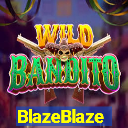 BlazeBlaze