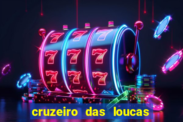 cruzeiro das loucas filme completo dublado topflix