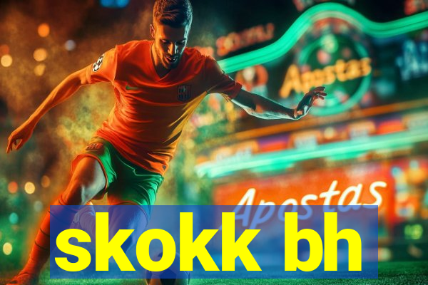 skokk bh