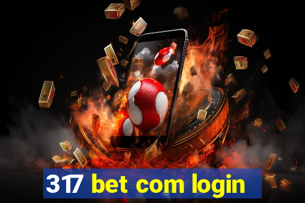 317 bet com login