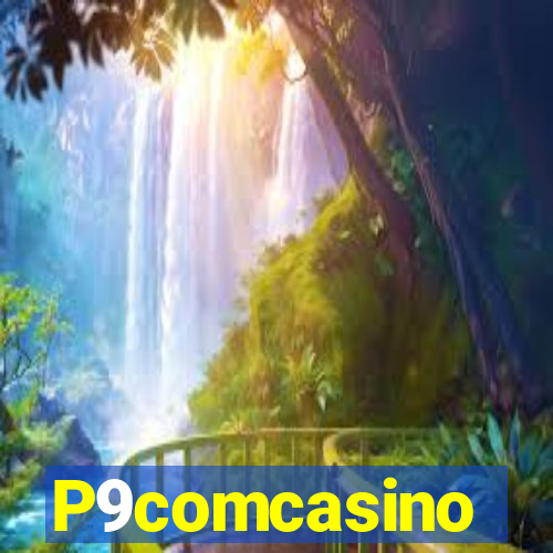 P9comcasino