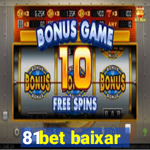 81bet baixar