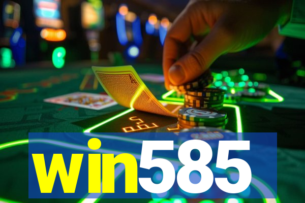 win585