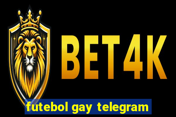 futebol gay telegram