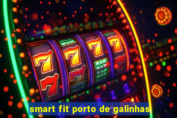 smart fit porto de galinhas