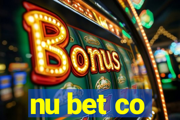 nu bet co