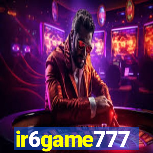 ir6game777