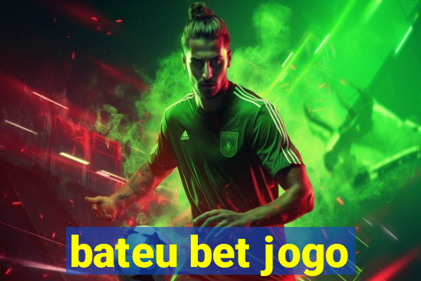 bateu bet jogo