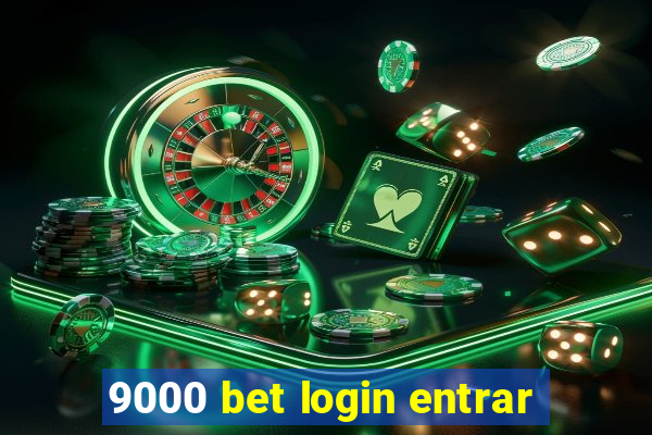 9000 bet login entrar