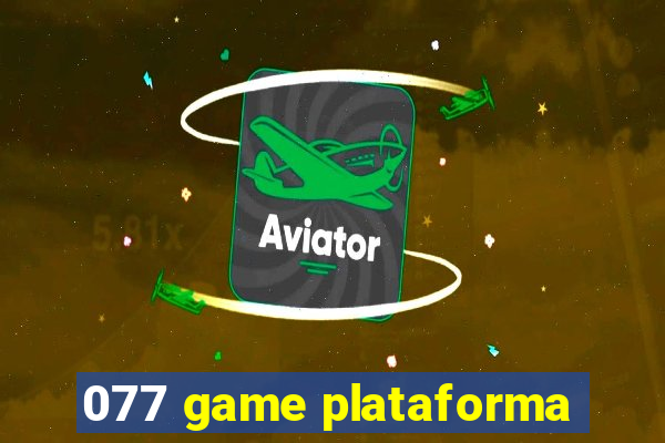 077 game plataforma