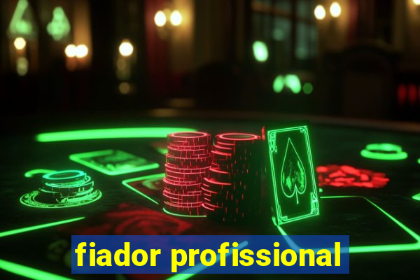 fiador profissional