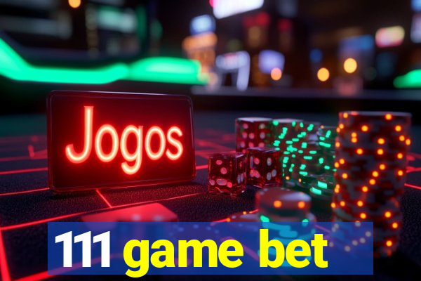 111 game bet