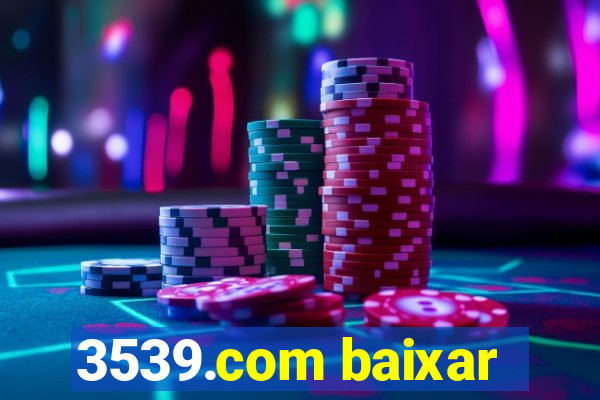 3539.com baixar