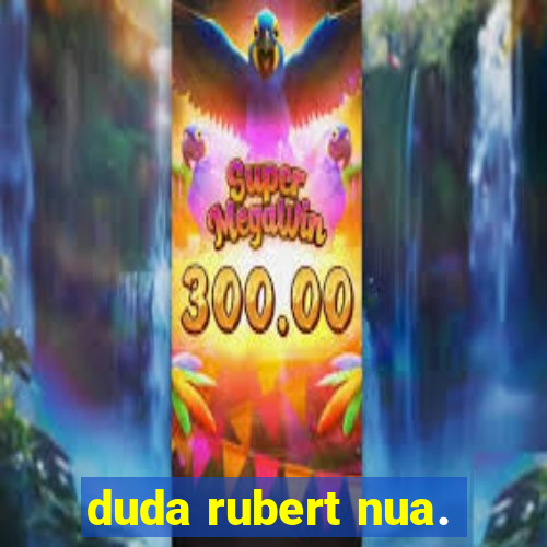 duda rubert nua.