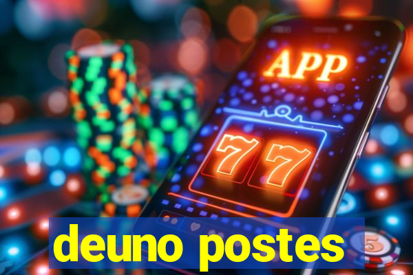 deuno postes