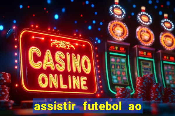 assistir futebol ao vivo rmc