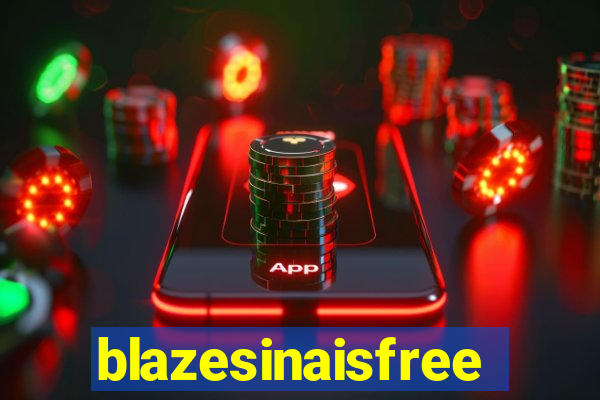 blazesinaisfree