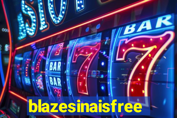 blazesinaisfree