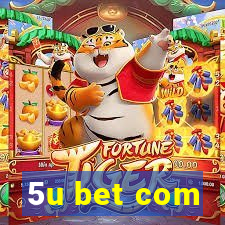 5u bet com