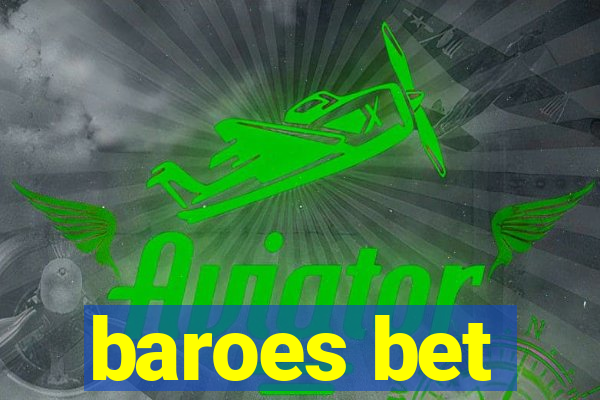 baroes bet