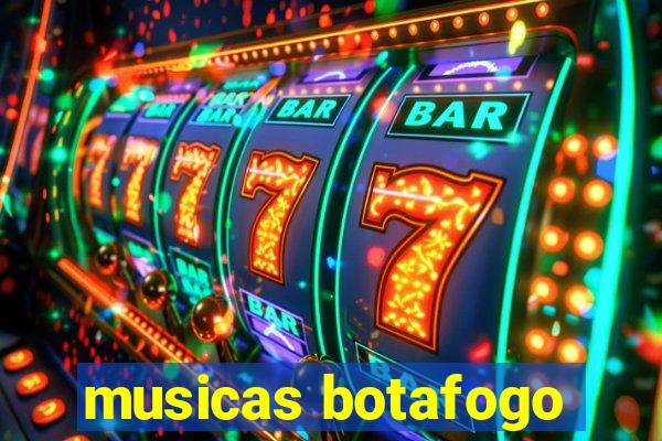 musicas botafogo