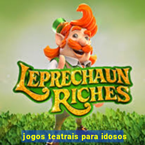 jogos teatrais para idosos