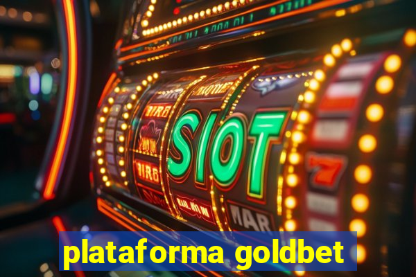 plataforma goldbet