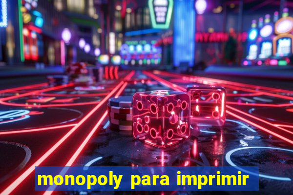 monopoly para imprimir