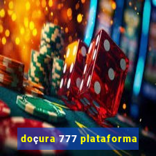 doçura 777 plataforma