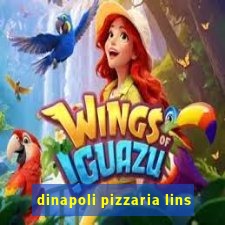 dinapoli pizzaria lins