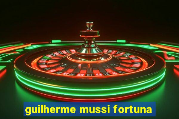 guilherme mussi fortuna